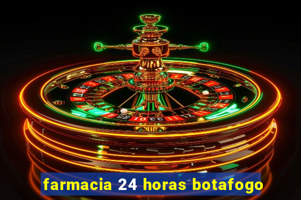 farmacia 24 horas botafogo